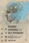 Religious Experience and Self-Psychology : Korean Christianity and the 1907 Revival Movement - Book