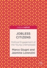 Jobless Citizens : Political Engagement of the Young Unemployed - Book