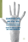 Quantified Lives and Vital Data : Exploring Health and Technology through Personal Medical Devices - Book