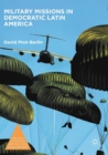 Military Missions in Democratic Latin America - Book
