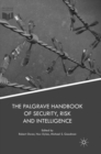 The Palgrave Handbook of Security, Risk and Intelligence - Book