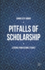 Pitfalls of Scholarship : Lessons from Islamic Studies - Book
