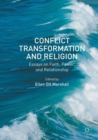 Conflict Transformation and Religion : Essays on Faith, Power, and Relationship - Book