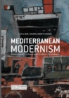 Mediterranean Modernism : Intercultural Exchange and Aesthetic Development - Book