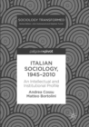 Italian Sociology,1945-2010 : An Intellectual and Institutional Profile - Book