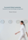 Successful Global Leadership : Frameworks for Cross-Cultural Managers and Organizations - Book