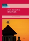 State and Politics in Religious Peacebuilding - Book