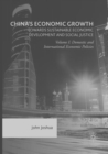 China's Economic Growth: Towards Sustainable Economic Development and Social Justice : Volume I: Domestic and International Economic Policies - Book