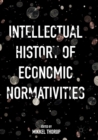 Intellectual History of Economic Normativities - Book
