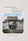 Ethnographic Plague : Configuring Disease on the Chinese-Russian Frontier - Book