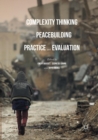 Complexity Thinking for Peacebuilding Practice and Evaluation - Book