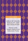 Girls of Color, Sexuality, and Sex Education - Book