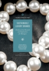 Sustainable Luxury Brands : Evidence from Research and Implications for Managers - Book
