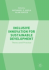 Inclusive Innovation for Sustainable Development : Theory and Practice - Book
