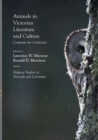 Animals in Victorian Literature and Culture : Contexts for Criticism - Book
