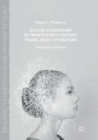 Digital Citizenship in Twenty-First-Century Young Adult Literature : Imaginary Activism - Book