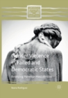 Gender Violence in Failed and Democratic States : Besieging Perverse Masculinities - Book