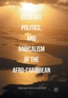 Ideology, Politics, and Radicalism of the Afro-Caribbean - Book