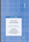 Big Data Challenges : Society, Security, Innovation and Ethics - Book