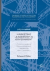 Marketing Leadership in Government : Communicating Responsiveness, Leadership and Credibility - Book
