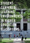 Student-Centered Learning Environments in Higher Education Classrooms - Book
