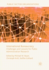 International Bureaucracy : Challenges and Lessons for Public Administration Research - Book