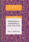 Presidents, Pandemics, and Politics - Book