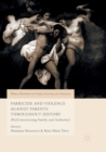 Parricide and Violence Against Parents throughout History : (De)Constructing Family and Authority? - Book