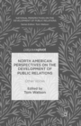 North American Perspectives on the Development of Public Relations : Other Voices - Book