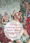 Teaching Psychology and the Socratic Method : Real Knowledge in a Virtual Age - Book