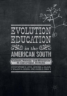 Evolution Education in the American South : Culture, Politics, and Resources in and around Alabama - Book