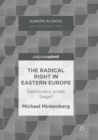 The Radical Right in Eastern Europe : Democracy under Siege? - Book