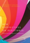 New Perspectives on Desistance : Theoretical and Empirical Developments - Book