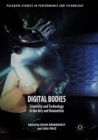 Digital Bodies : Creativity and Technology in the Arts and Humanities - Book