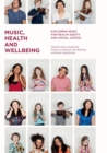 Music, Health and Wellbeing : Exploring Music for Health Equity and Social Justice - Book