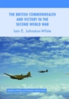 The British Commonwealth and Victory in the Second World War - Book