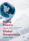 Rising Powers and Global Governance : Changes and Challenges for the World’s Nations - Book