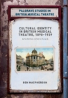 Cultural Identity in British Musical Theatre, 1890–1939 : Knowing One’s Place - Book
