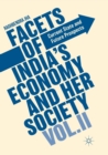 Facets of India's Economy and Her Society Volume II : Current State and Future Prospects - Book