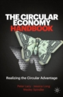 The Circular Economy Handbook : Realizing the Circular Advantage - Book