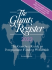 The Grants Register 2022 : The Complete Guide to Postgraduate Funding Worldwide - Book