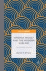 Virginia Woolf and the Modern Sublime : The Invisible Tribunal - Book