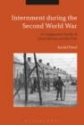 Internment during the Second World War : A Comparative Study of Great Britain and the USA - eBook