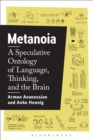 Metanoia : A Speculative Ontology of Language, Thinking, and the Brain - eBook