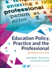 Education Policy, Practice and the Professional - eBook