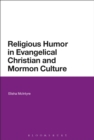 Religious Humor in Evangelical Christian and Mormon Culture - eBook