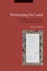 Petitioning for Land : The Petitions of First Peoples of Modern British Colonies - eBook