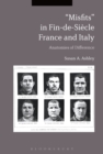 “Misfits” in Fin-de-Siecle France and Italy : Anatomies of Difference - eBook