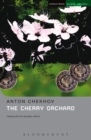 The Cherry Orchard : A Comedy in Four Acts - Chekhov Anton Chekhov