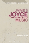 James Joyce and Absolute Music - Book